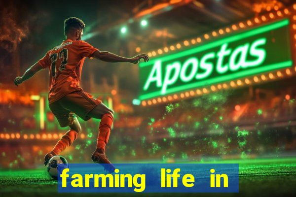 farming life in another world dublado
